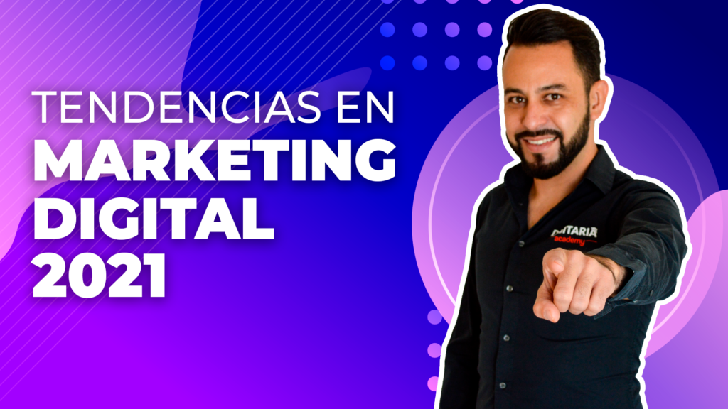 Las Tendencias de Marketing Digital más importantes para 2021 ...